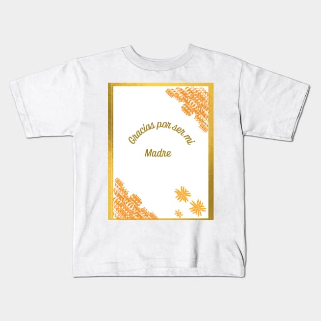 Eres única* Madre Kids T-Shirt by Alexabytodounpoco🌺